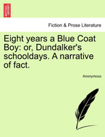 Eight years a Blue Coat Boy