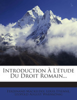 Introduction À L'étude Du Droit Romain...