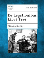 De Legationibus Libri Tres