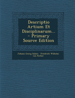 Descriptio Artium Et Disciplinarum...
