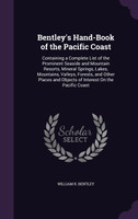 Bentley's Hand-Book of the Pacific Coast