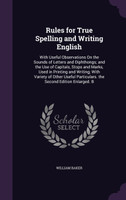 Rules for True Spelling and Writing English