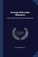 Onstage With Labor Mediators