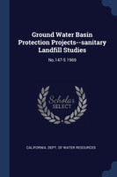 Ground Water Basin Protection Projects--sanitary Landfill Studies