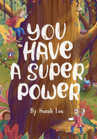 You Have A Superpower!