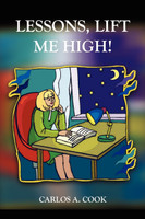 LESSONS, LIFT ME HIGH!