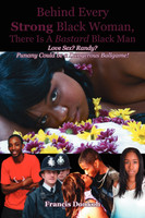 Behind Every Strong Black Woman, There Is a Bastard Black Man