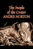 The People of the Crater by Andre Norton, Science Fiction, Fantasy