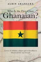 Who Is the First-Class Ghanaian?