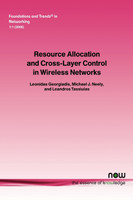 Resource Allocation and Cross Layer Control in Wireless Networks
