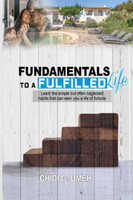FUNDAMENTALS TO A FULFILLED LIFE