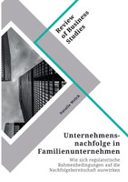 Unternehmensnachfolge in Familienunternehmen