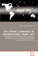 ELECTRONIC COMMERCE IN INTERNATIONAL TRADE LAW