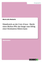 Palasthotels an der Cote d'Azur - Macht eines Mythos