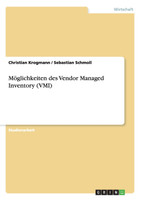 Möglichkeiten des Vendor Managed Inventory (VMI)