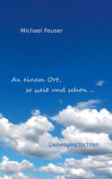 An einem Ort, so weit und schön ...