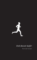 Und darum laufe!