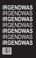 Irgendwas