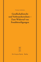 Gesellschaftsrecht Und Verbraucherschutz - Zum Widerruf Von Fondsbeteiligungen