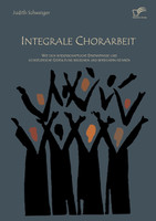 Integrale Chorarbeit