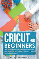 Cricut for Beginners