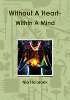Without A Heart- Within A Mind