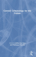 Convict Criminology for the Future