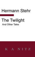 The Twilight and Other Tales