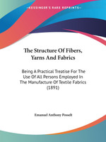 The Structure Of Fibers, Yarns And Fabrics