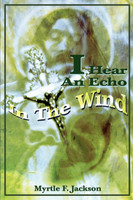 I Hear An Echo In The Wind