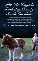 The Ole Days in Berkeley County, South Carolina