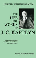 The Life and Works of J. C. Kapteyn