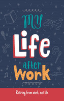 My Life After Work