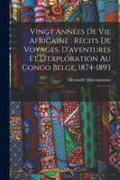 Vingt années de vie africaine