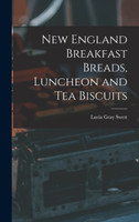 New England Breakfast Breads, Luncheon and Tea Biscuits
