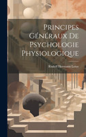 Principes Généraux de Psychologie Physiologique