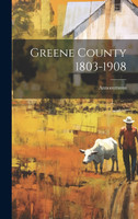 Greene County 1803-1908
