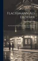 Flachsmann als Erzieher