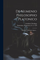 De Numenio Philosopho Platonico [microform]