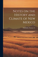 Notes on the History and Climate of New Mexico