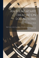 An Elementary Treatise On Logarithms