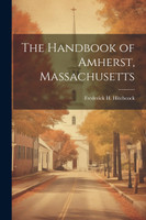 The Handbook of Amherst, Massachusetts