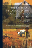 The Facts and Historical Events of the Toledo War of 1835