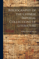Bibliography of the Chinese Imperial Collections of Literature