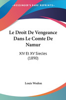 Le Droit De Vengeance Dans Le Comte De Namur
