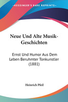 Neue Und Alte Musik-Geschichten