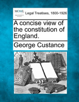 A concise view of the constitution of England.