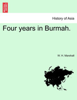 Four years in Burmah. Vol. II.