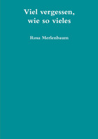 Viel vergessen, wie so vieles
