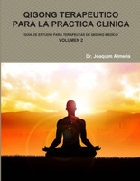 QIGONG TERAPEUTICO PARA LA PRACTICA CLINICA VOL.2